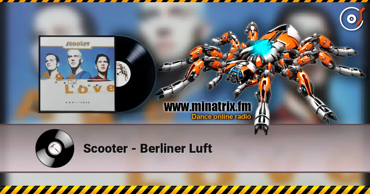 Scooter - Berliner Luft online in hoher Qualität hören | Minatrix.FM