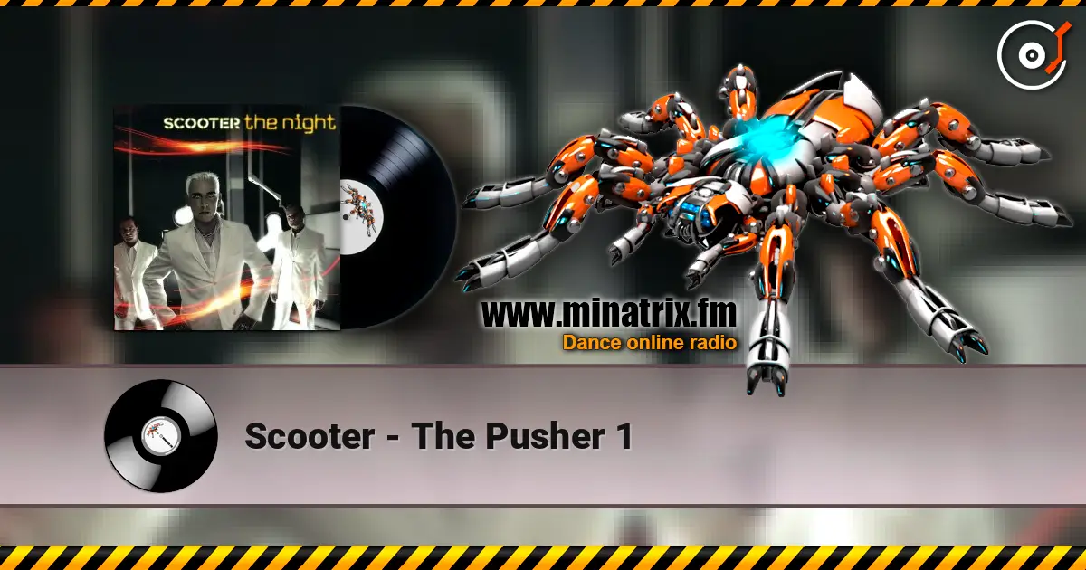 Scooter - The Pusher 1 online in hoher Qualität hören | Minatrix.FM