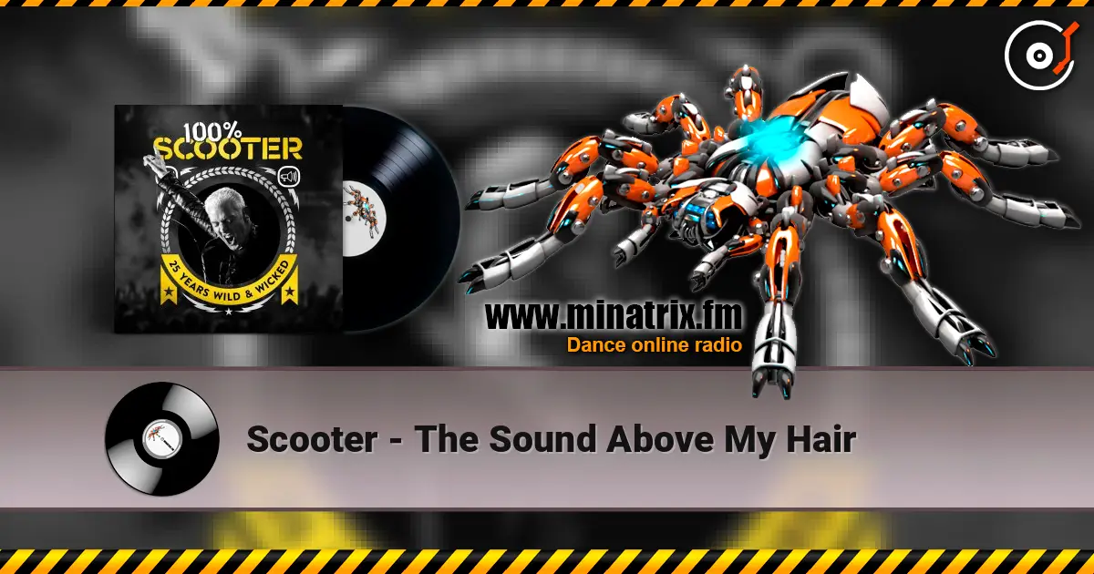 Scooter - The Sound Above My Hair escuchar en línea en alta calidad | Minatrix.FM