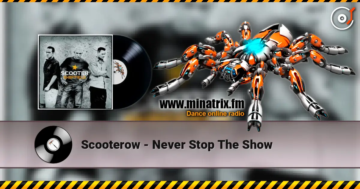 Scooterow - Never Stop The Show слушать онлайн в высоком качестве | Minatrix.FM