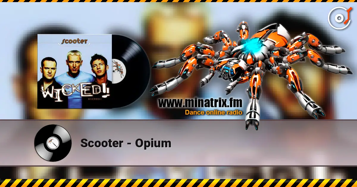 Scooter - Opium online in hoher Qualität hören | Minatrix.FM