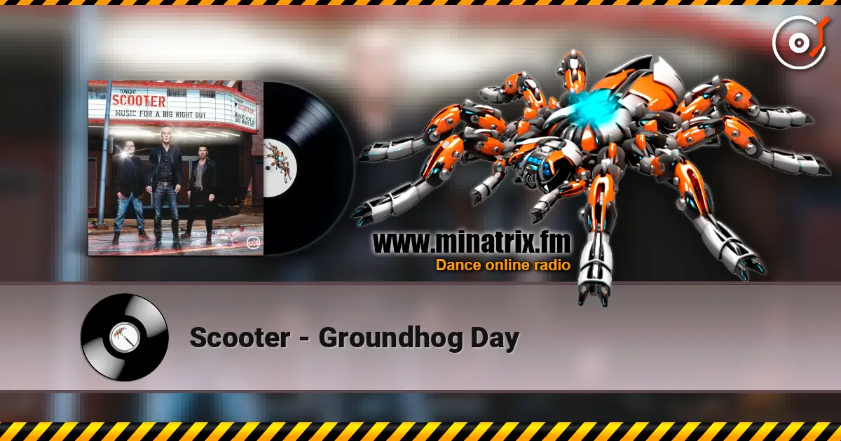 Scooter - Groundhog Day 在线收听高音质 | Minatrix.FM