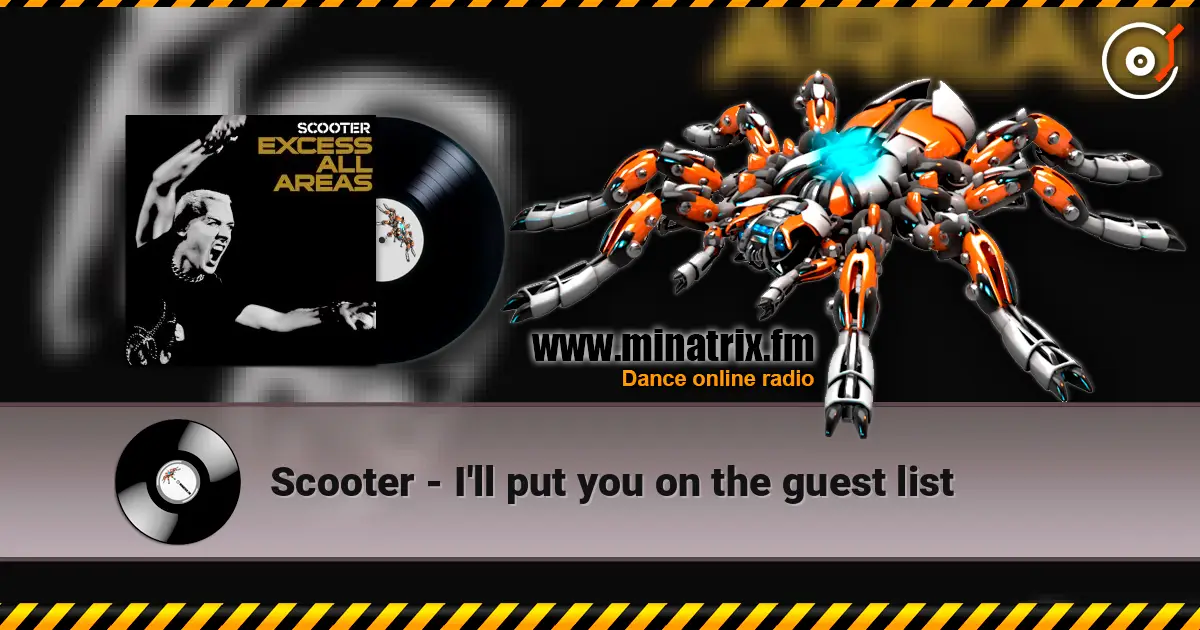 Scooter - I'll put you on the guest list слушать онлайн в высоком качестве | Minatrix.FM