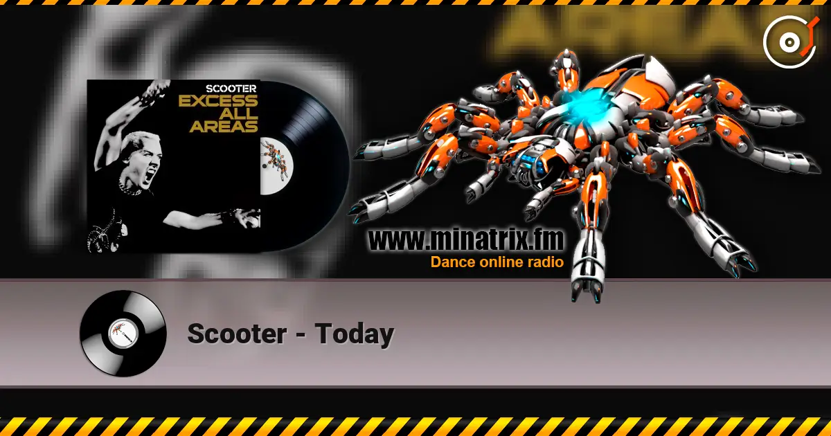 Scooter - Today слушать онлайн в высоком качестве | Minatrix.FM