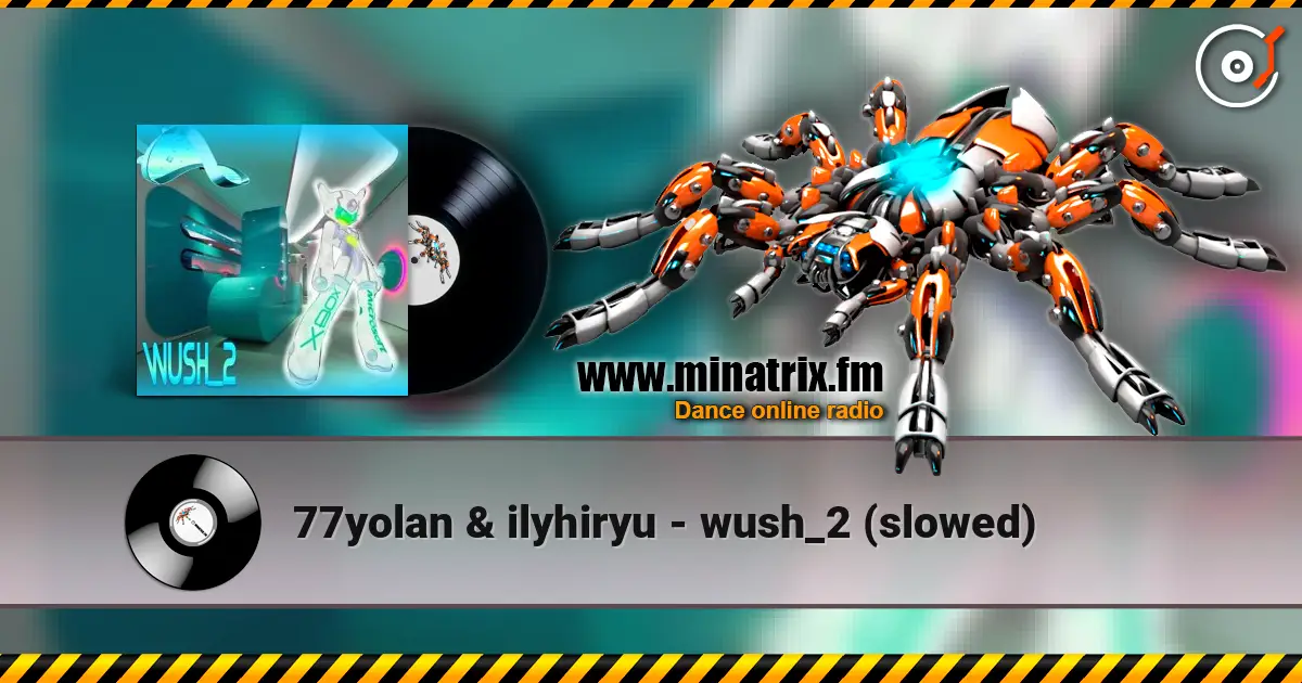 77yolan & ilyhiryu - wush_2 (slowed) online in hoher Qualität hören | Minatrix.FM