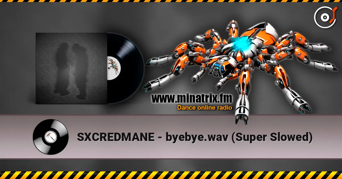 SXCREDMANE - byebye.wav (Super Slowed) слушать онлайн в высоком качестве | Minatrix.FM