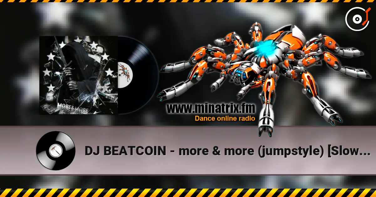 DJ BEATCOIN - more & more (jumpstyle) [Slowed] слушать онлайн в высоком качестве | Minatrix.FM