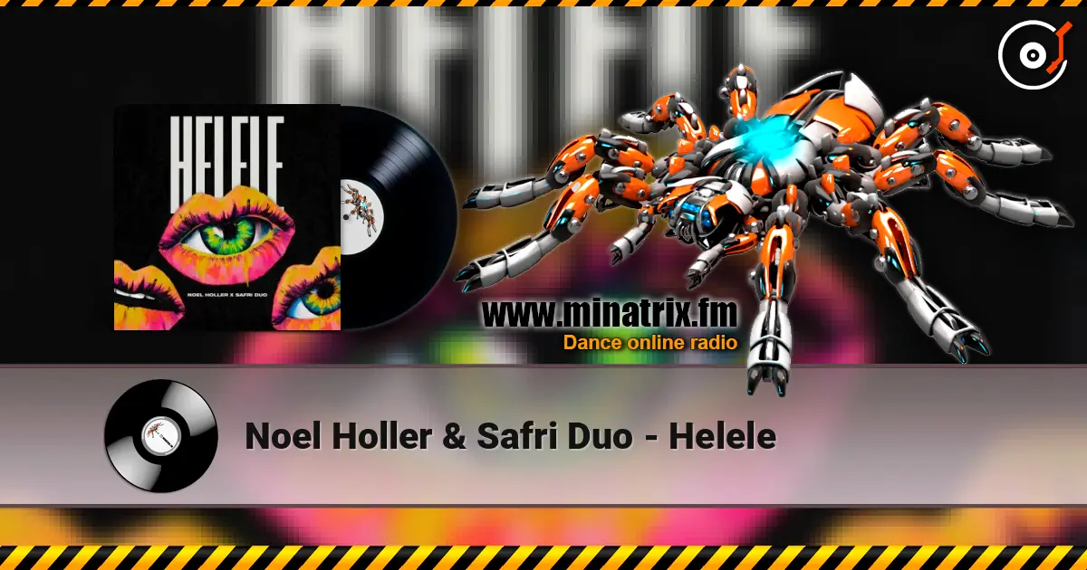 Noel Holler & Safri Duo - Helele слушать онлайн в высоком качестве | Minatrix.FM