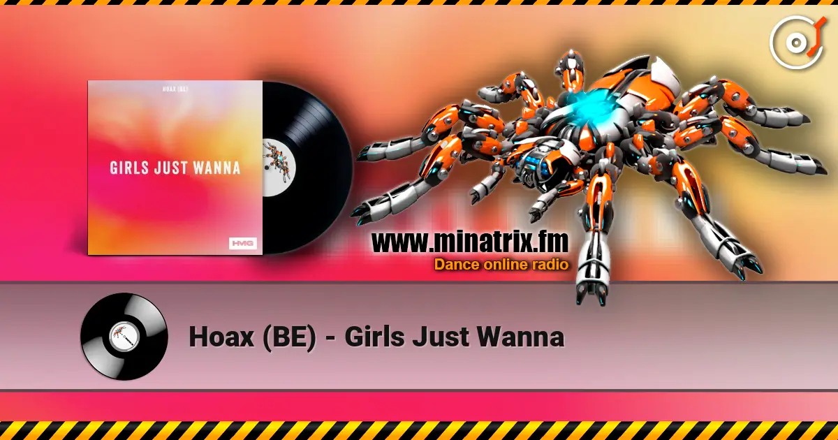 Hoax (BE) - Girls Just Wanna online in hoher Qualität hören | Minatrix.FM