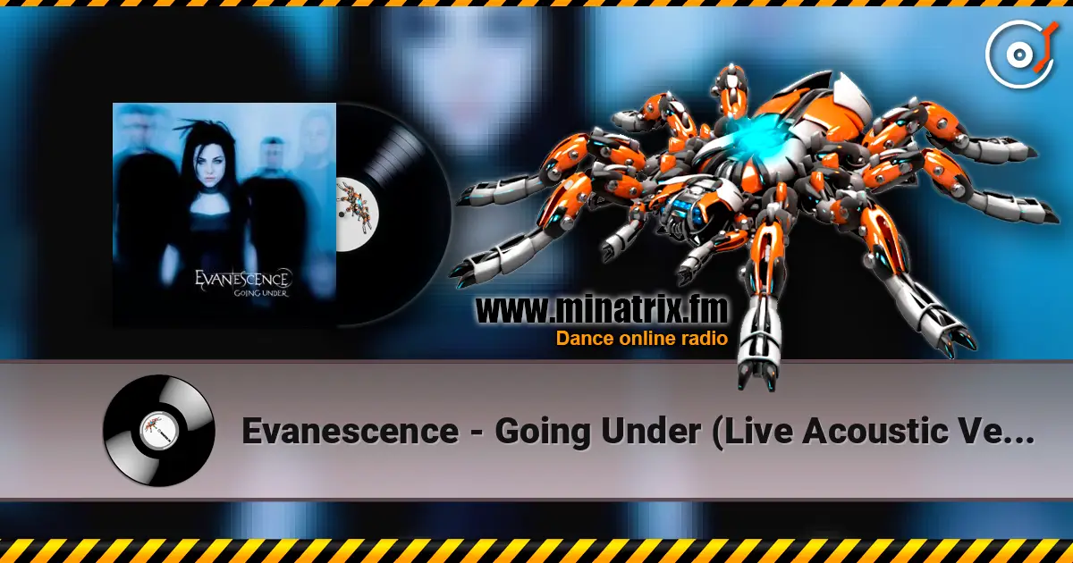 Evanescence - Going Under (Live Acoustic Version) слушать онлайн в высоком качестве | Minatrix.FM