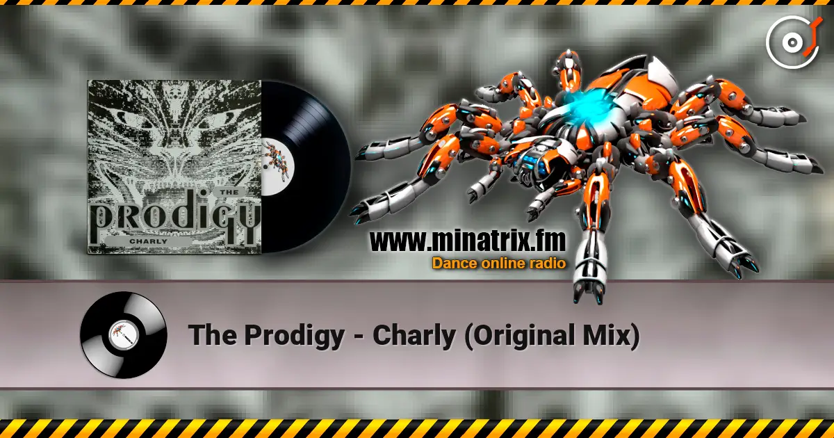 The Prodigy - Charly (Original Mix) слушать онлайн в высоком качестве | Minatrix.FM