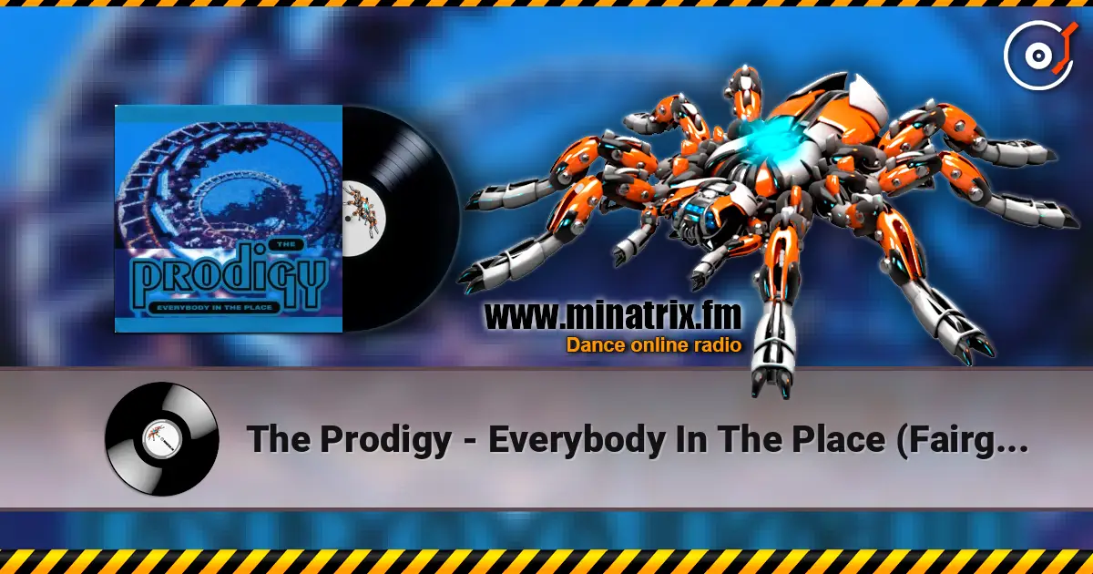 The Prodigy - Everybody In The Place (Fairground Edit) слушать онлайн в высоком качестве | Minatrix.FM