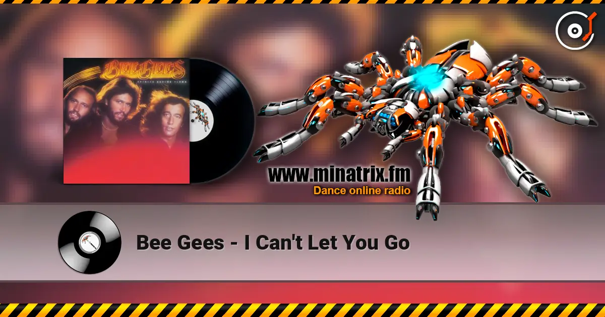 Bee Gees - I Can't Let You Go escuchar en línea en alta calidad | Minatrix.FM