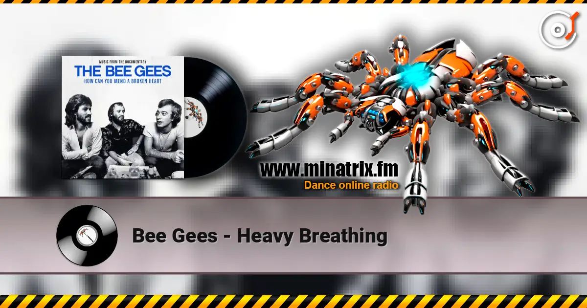 Bee Gees - Heavy Breathing escuchar en línea en alta calidad | Minatrix.FM