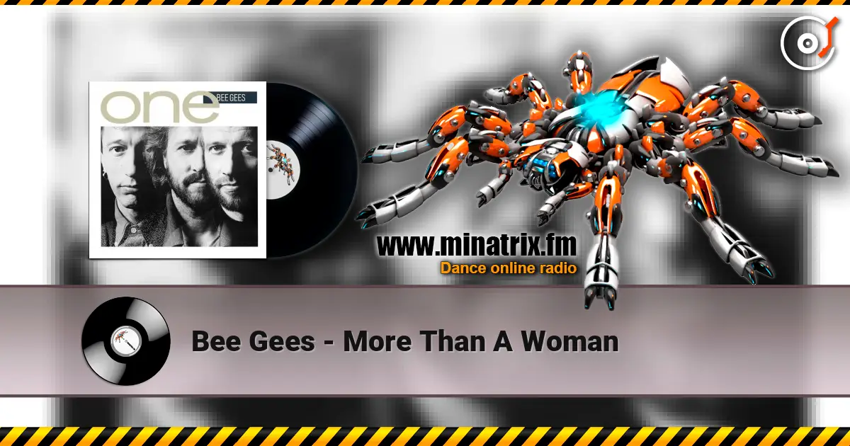 Bee Gees - More Than A Woman online in hoher Qualität hören | Minatrix.FM