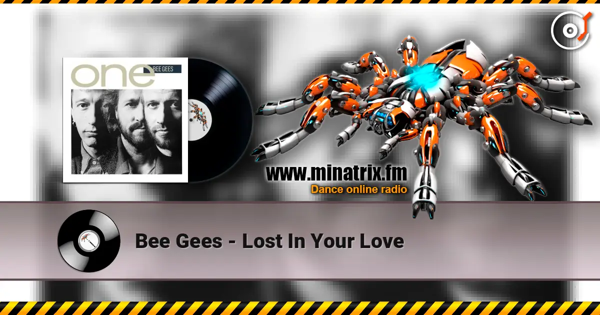 Bee Gees - Lost In Your Love слушать онлайн в высоком качестве | Minatrix.FM