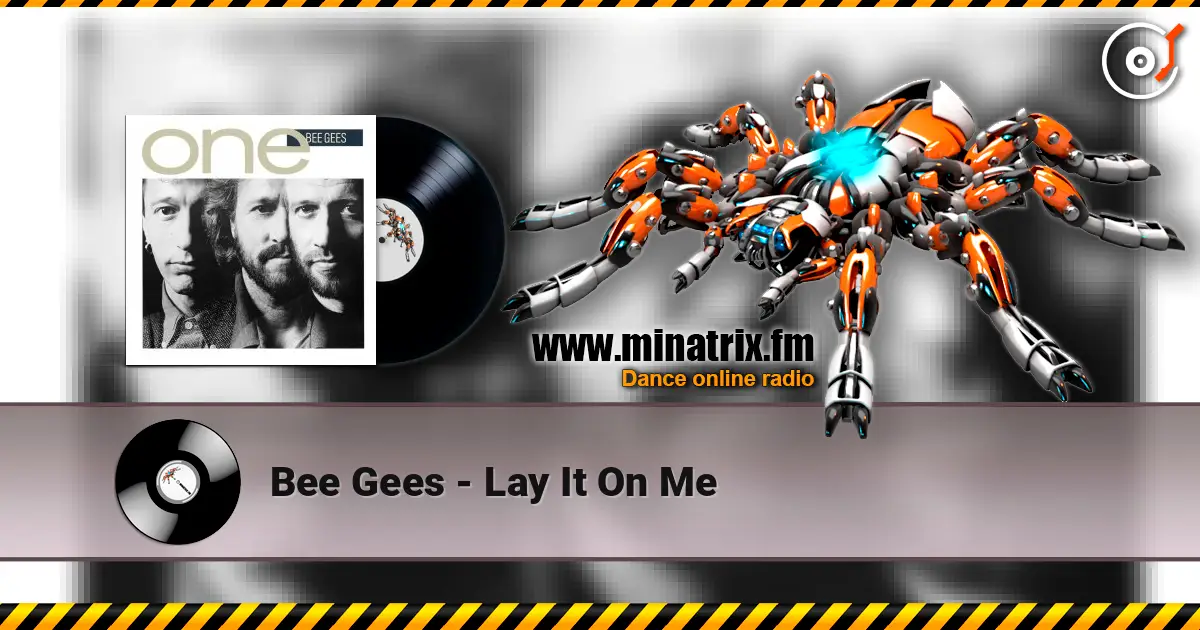 Bee Gees - Lay It On Me слушать онлайн в высоком качестве | Minatrix.FM