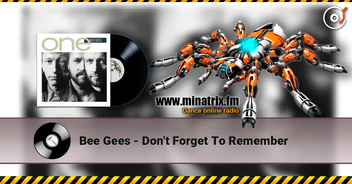 Bee Gees - Don't Forget To Remember слушать онлайн в высоком качестве | Minatrix.FM