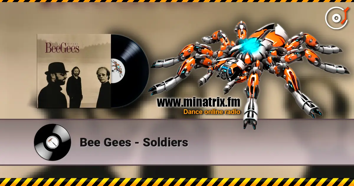 Bee Gees - Soldiers слушать онлайн в высоком качестве | Minatrix.FM