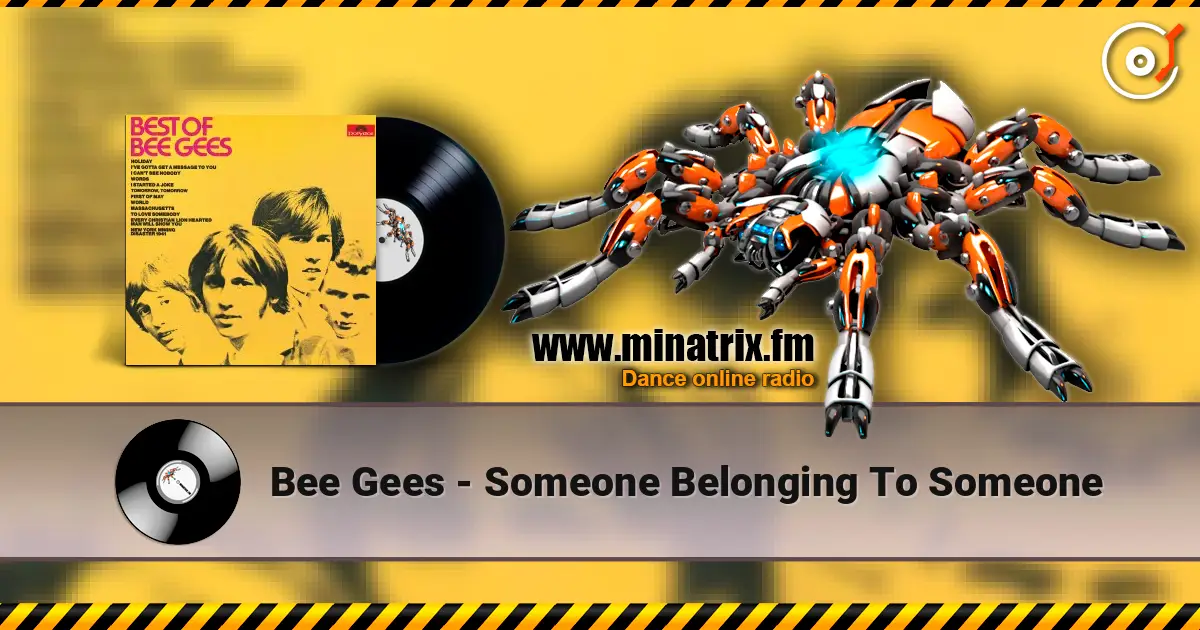 Bee Gees - Someone Belonging To Someone слушать онлайн в высоком качестве | Minatrix.FM