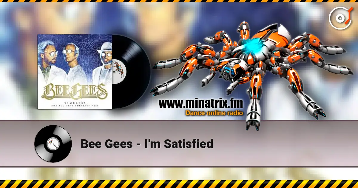 Bee Gees - I'm Satisfied écouter en ligne en haute qualité | Minatrix.FM