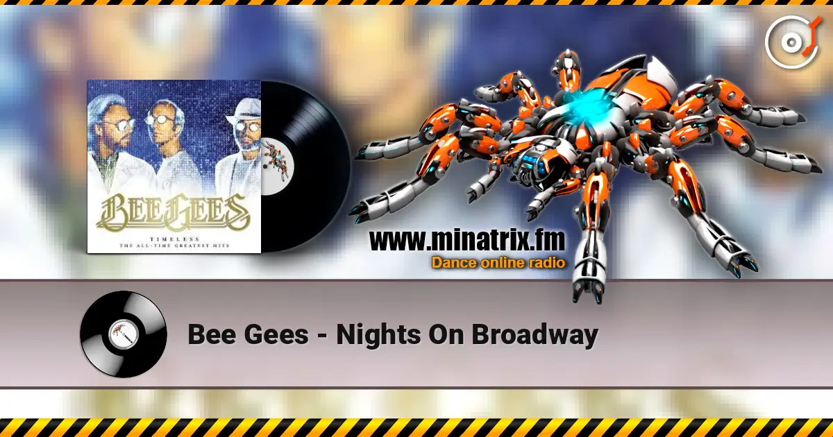Bee Gees - Nights On Broadway слушать онлайн в высоком качестве | Minatrix.FM