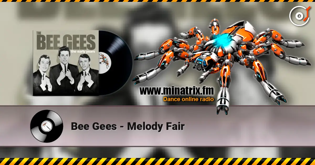 Bee Gees - Melody Fair écouter en ligne en haute qualité | Minatrix.FM