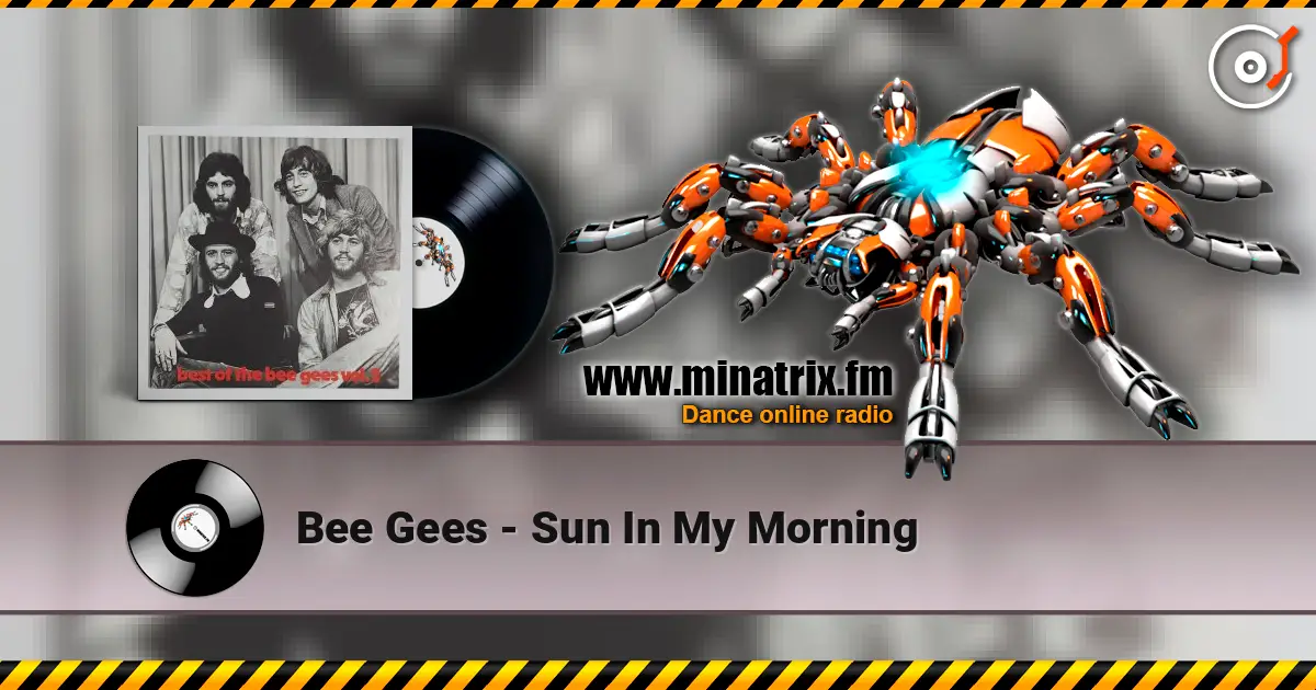 Bee Gees - Sun In My Morning escuchar en línea en alta calidad | Minatrix.FM