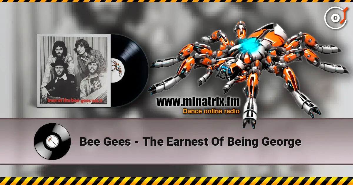 Bee Gees - The Earnest Of Being George escuchar en línea en alta calidad | Minatrix.FM