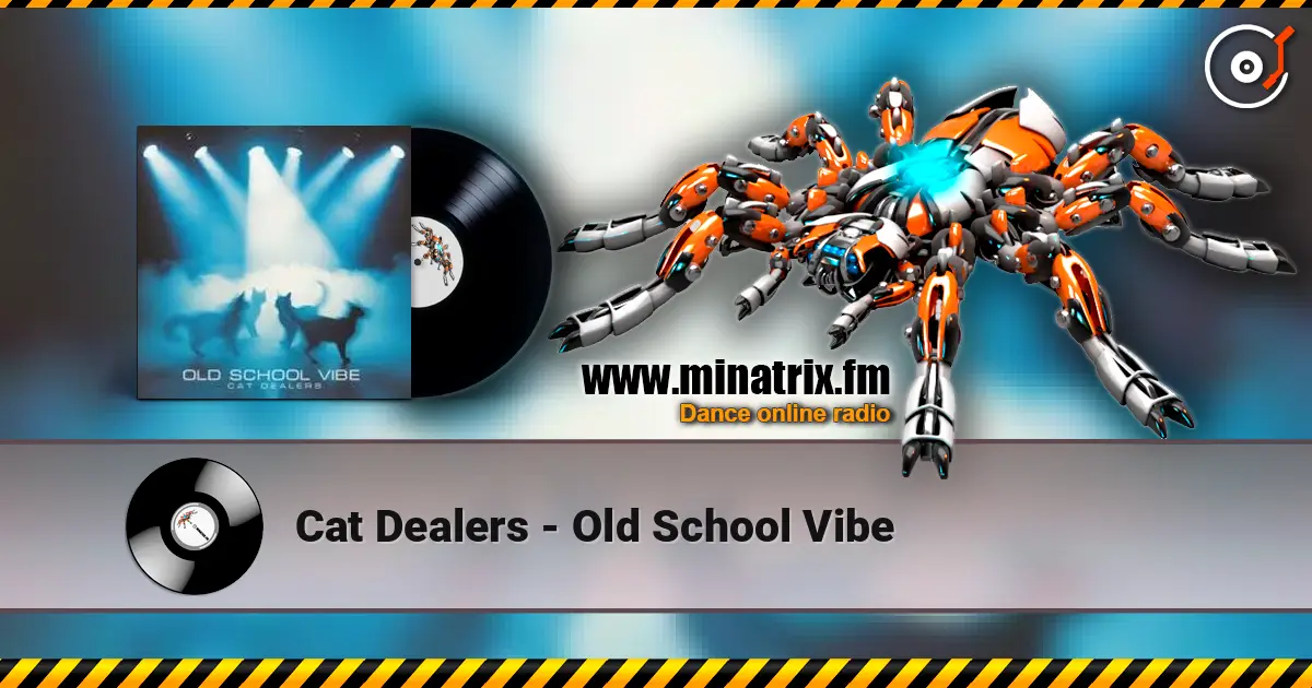 Cat Dealers - Old School Vibe 在线收听高音质 | Minatrix.FM