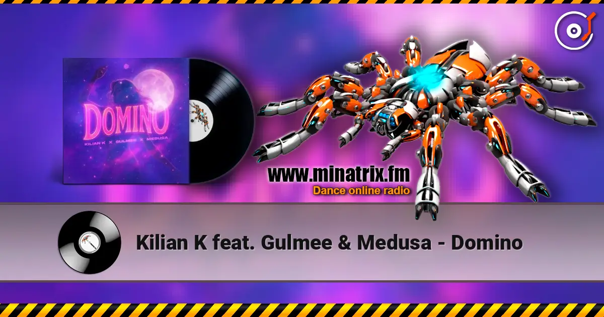 Kilian K feat. Gulmee & Medusa - Domino слушать онлайн в высоком качестве | Minatrix.FM