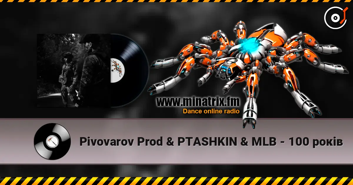 Pivovarov Prod & PTASHKIN & MLB - 100 років online in hoher Qualität hören | Minatrix.FM