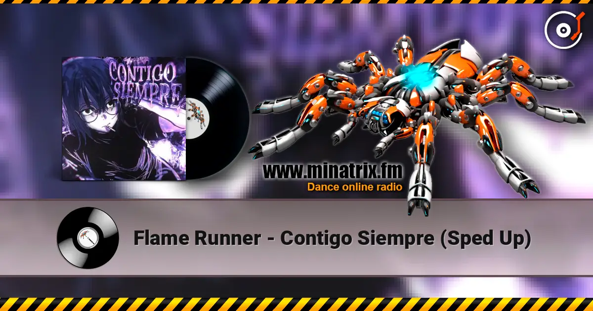 Flame Runner - Contigo Siempre (Sped Up) слушать онлайн в высоком качестве | Minatrix.FM