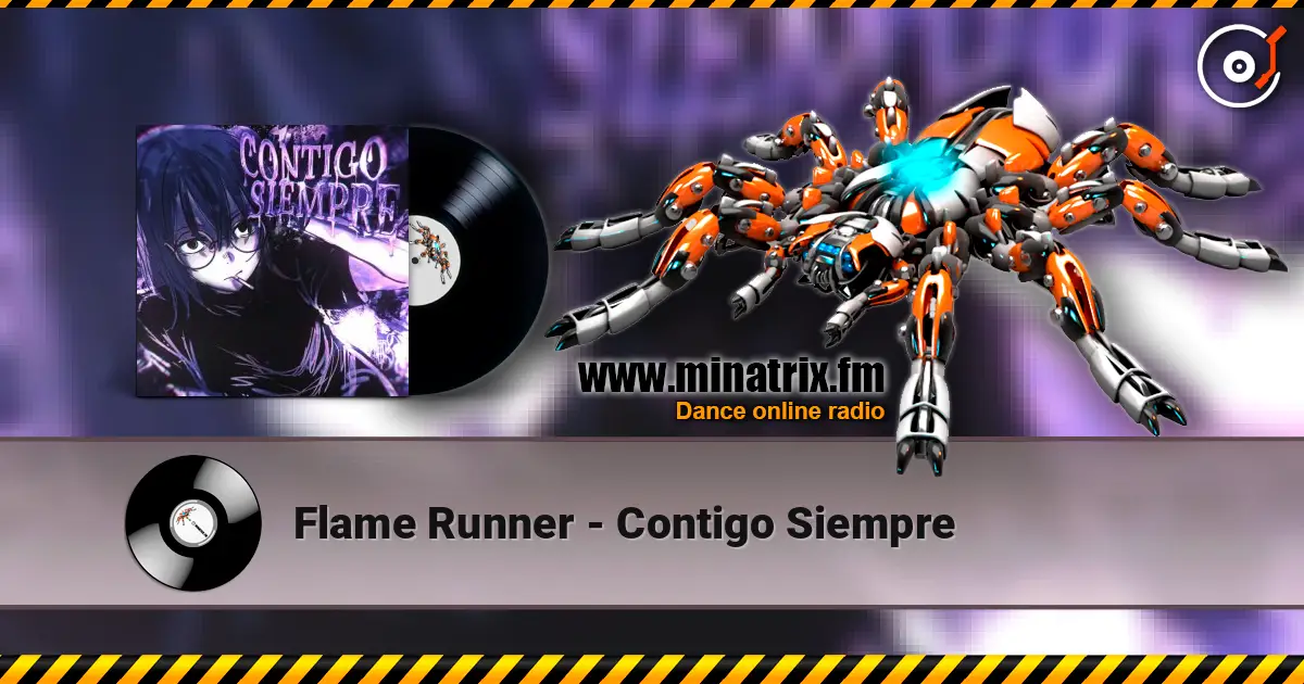 Flame Runner - Contigo Siempre online in hoher Qualität hören | Minatrix.FM