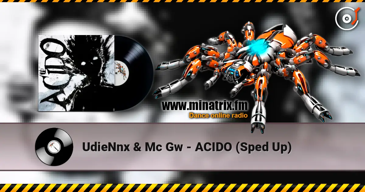 UdieNnx & Mc Gw - ACIDO (Sped Up) слушать онлайн в высоком качестве | Minatrix.FM