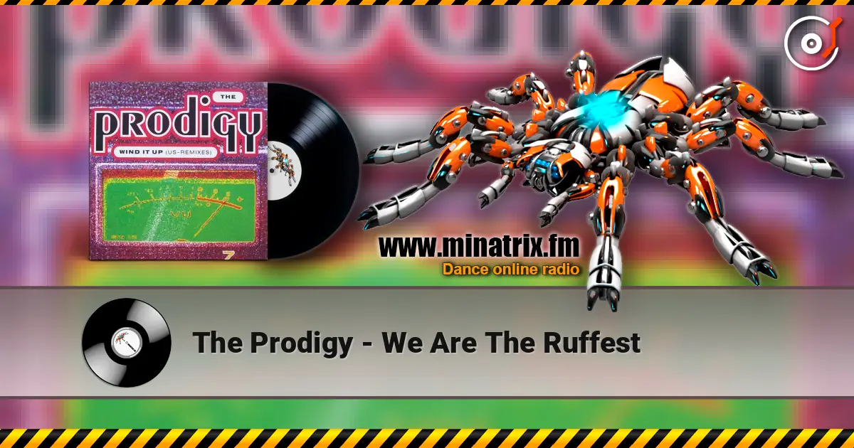The Prodigy - We Are The Ruffest online in hoher Qualität hören | Minatrix.FM