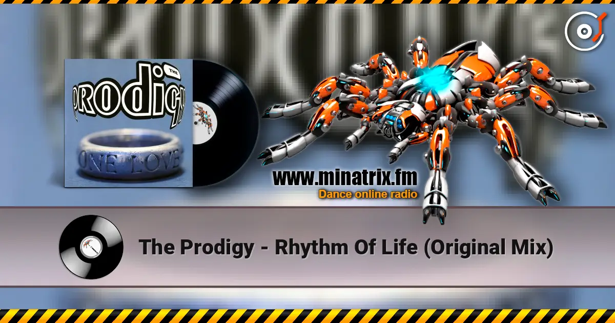 The Prodigy - Rhythm Of Life (Original Mix) escuchar en línea en alta calidad | Minatrix.FM