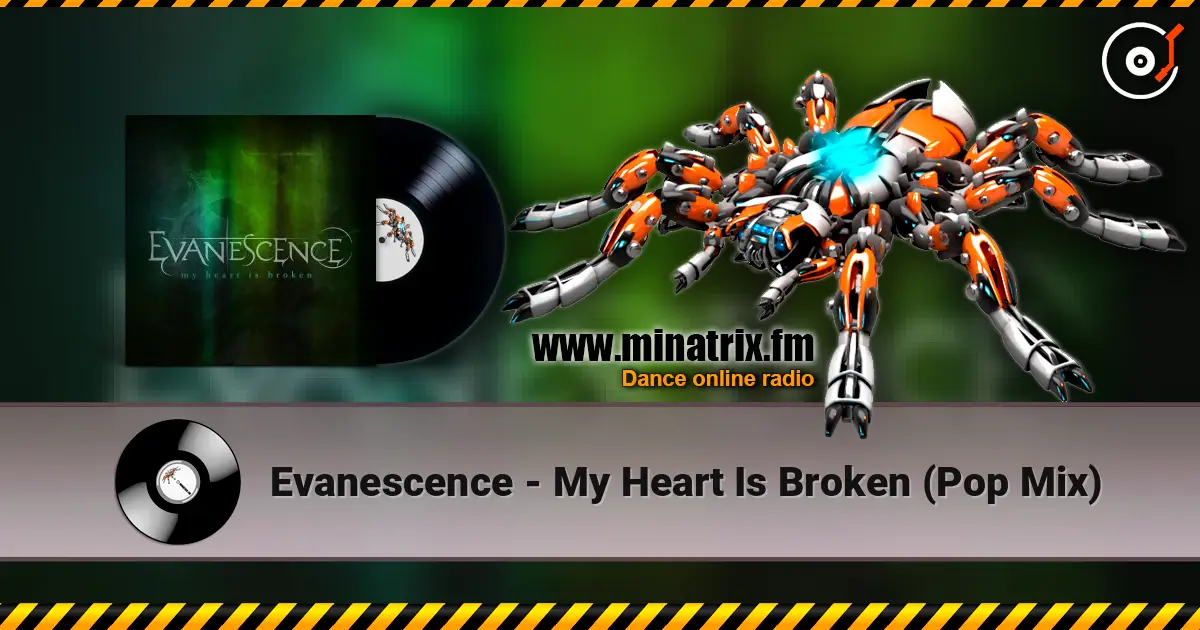 Evanescence - My Heart Is Broken (Pop Mix) слушать онлайн в высоком качестве | Minatrix.FM