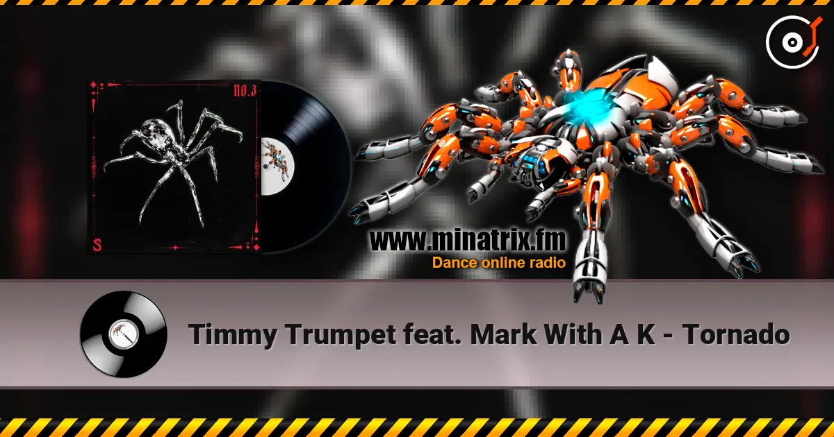 Timmy Trumpet feat. Mark With A K - Tornado слухати онлайн у високій якості | Minatrix.FM