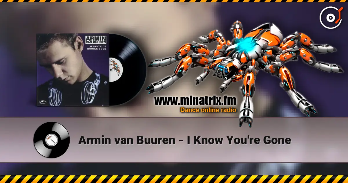 Armin van Buuren - I Know You're Gone escuchar en línea en alta calidad | Minatrix.FM