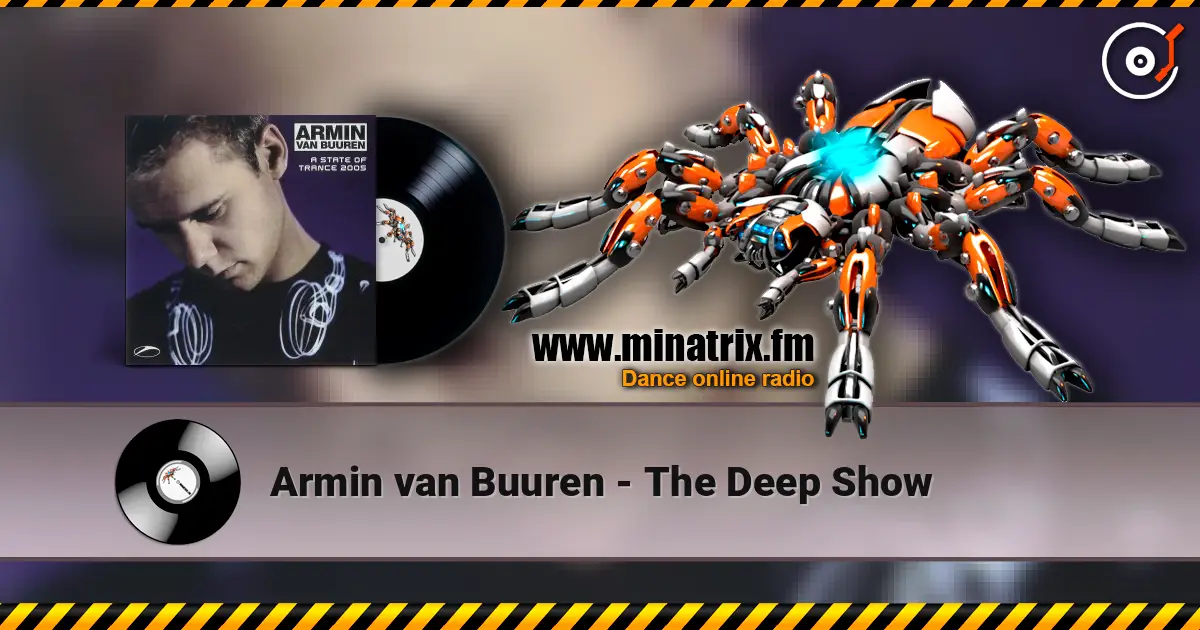 Armin van Buuren - The Deep Show слушать онлайн в высоком качестве | Minatrix.FM