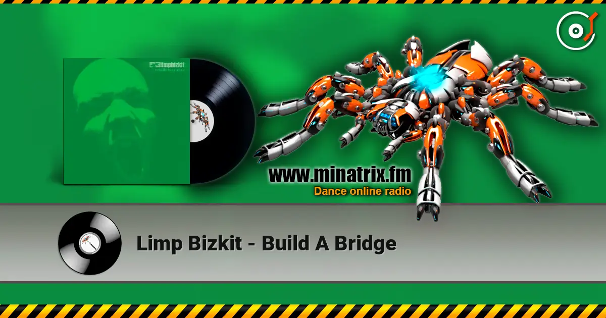 Limp Bizkit - Build A Bridge online in hoher Qualität hören | Minatrix.FM