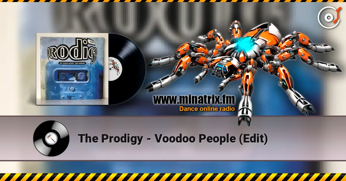 The Prodigy - Voodoo People (Edit) online in hoher Qualität hören | Minatrix.FM