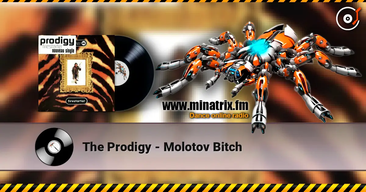 The Prodigy - Molotov Bitch escuchar en línea en alta calidad | Minatrix.FM