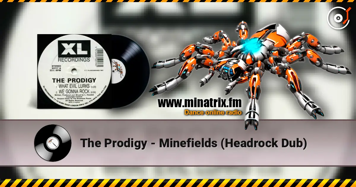 The Prodigy - Minefields (Headrock Dub) online in hoher Qualität hören | Minatrix.FM