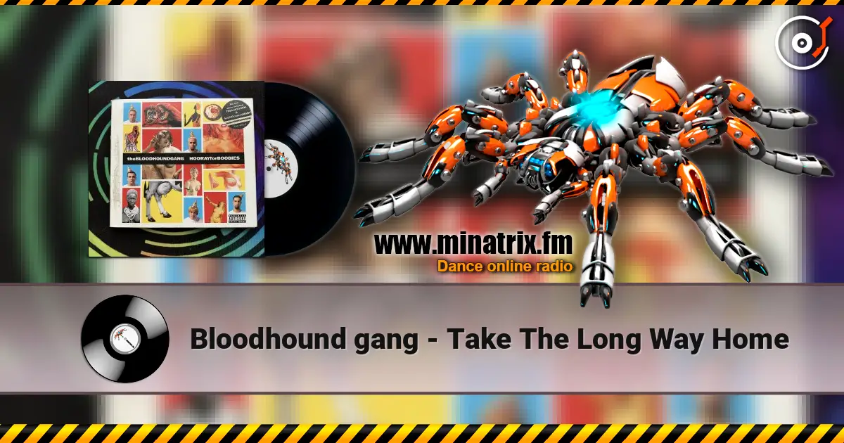 Bloodhound gang - Take The Long Way Home слушать онлайн в высоком качестве | Minatrix.FM