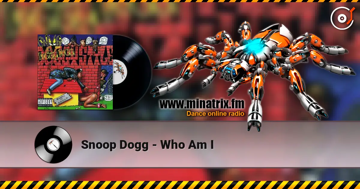 Snoop Dogg - Who Am I 在线收听高音质 | Minatrix.FM