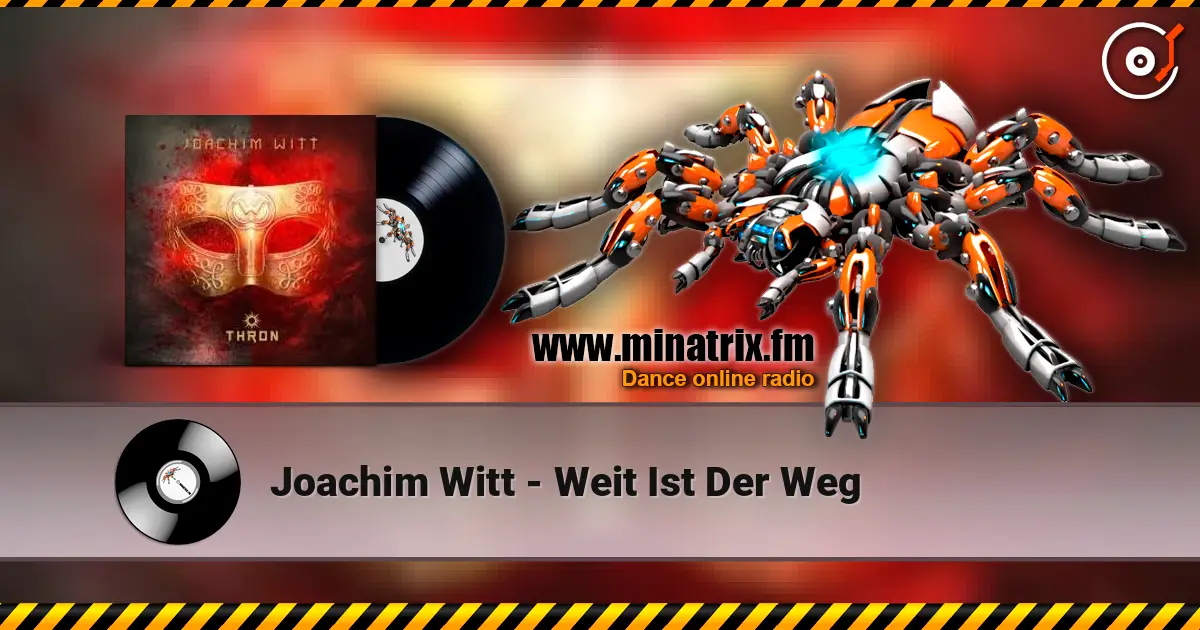 Joachim Witt - Weit Ist Der Weg écouter en ligne en haute qualité | Minatrix.FM