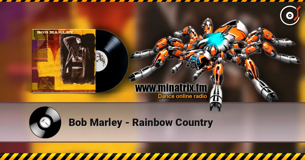 Bob Marley - Rainbow Country écouter en ligne en haute qualité | Minatrix.FM