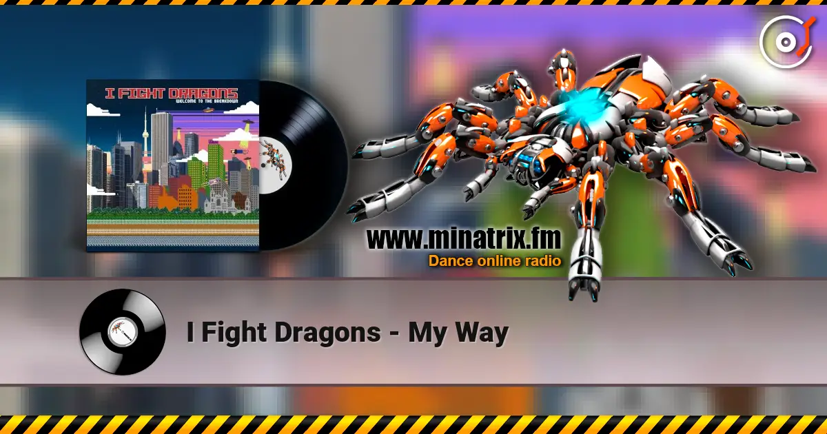 I Fight Dragons - My Way слушать онлайн в высоком качестве | Minatrix.FM